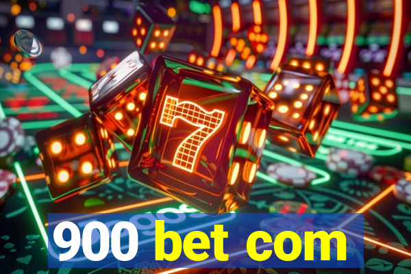 900 bet com